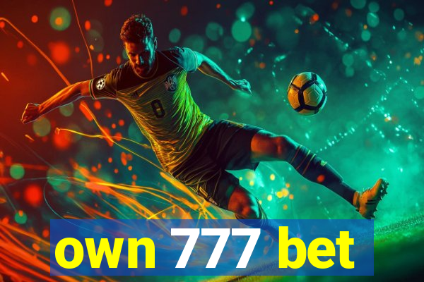 own 777 bet